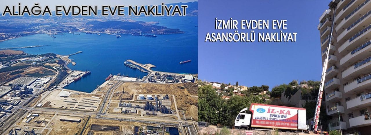 Aliağa Evden Eve Nakliyat İLKA Taşımacılık